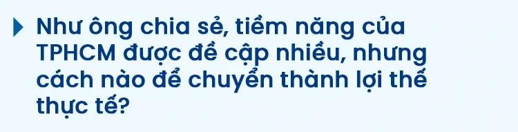 TPHCM muốn tăng trưởng 2 con số: Không có “phép màu”, chỉ có hệ sinh thái kinh tế mạnh - 13
