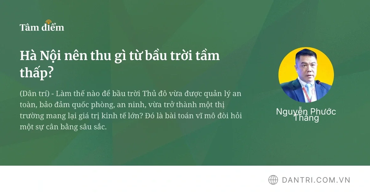 Hà Nội có thể khai thác giá trị gì từ vùng trời tầm thấp?
