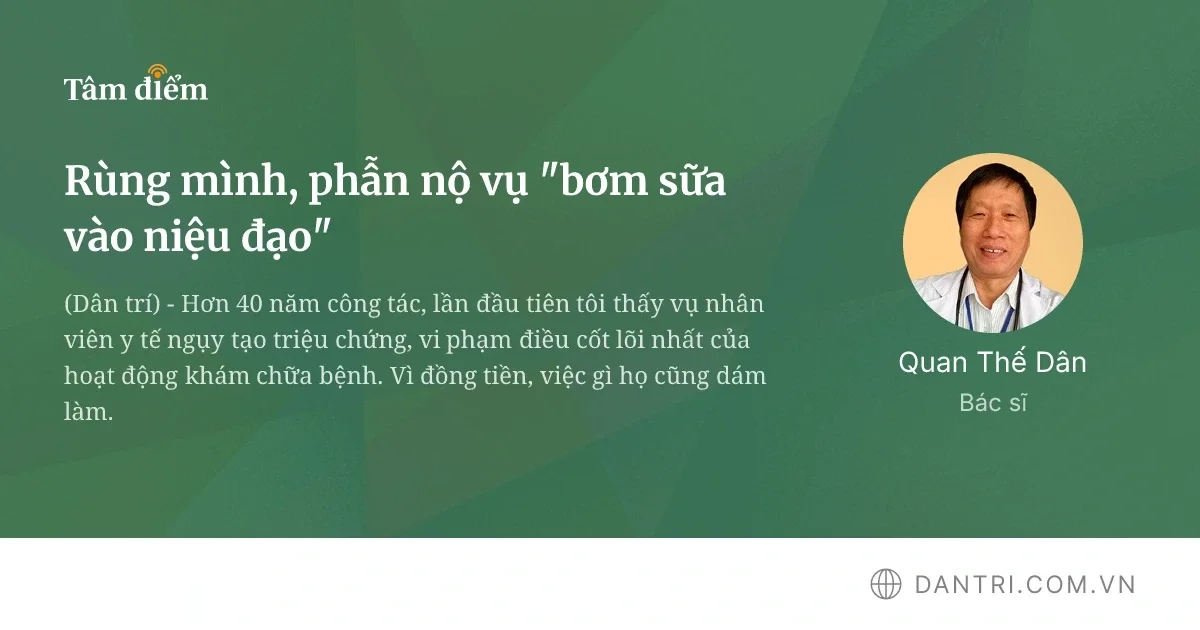 Bàng hoàng và bức xúc trước vụ việc "đưa sữa vào đường tiết niệu"